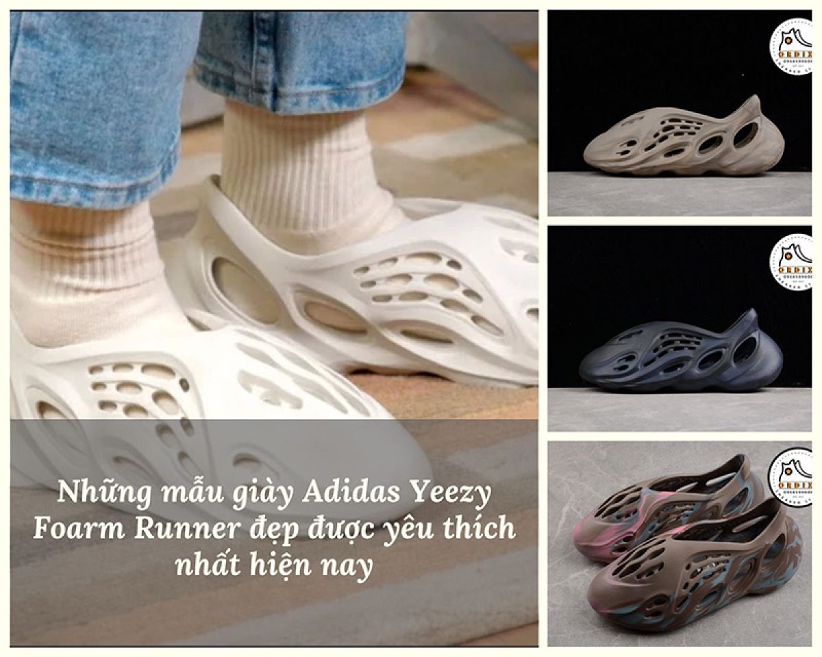Những Mẫu Giày Adidas Yeezy Foarm Runner đẹp được Yêu Thích Nhất Hiện Nay