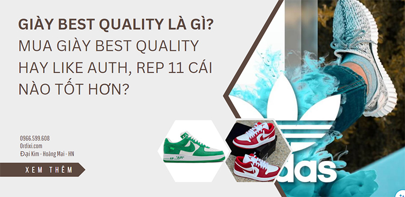 giay-best-quality-la-gi-nen-chon-mua-giay-best-quality-hay-sieu-cap-rep-11-tot-hon-2